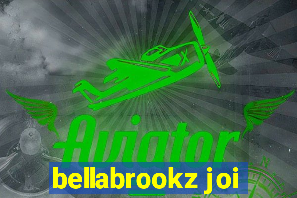 bellabrookz joi